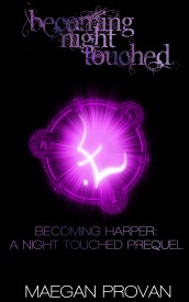 Becoming Harper: A Night Touched Prequel (Becoming Night Touched #1)